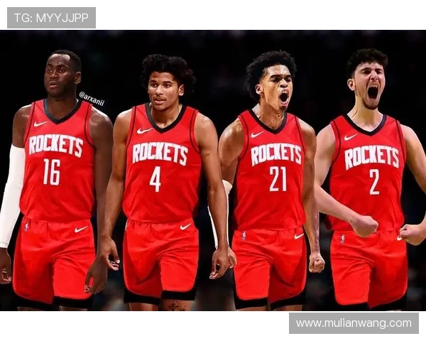 火箭队全体队员资料与新秀成长轨迹分析